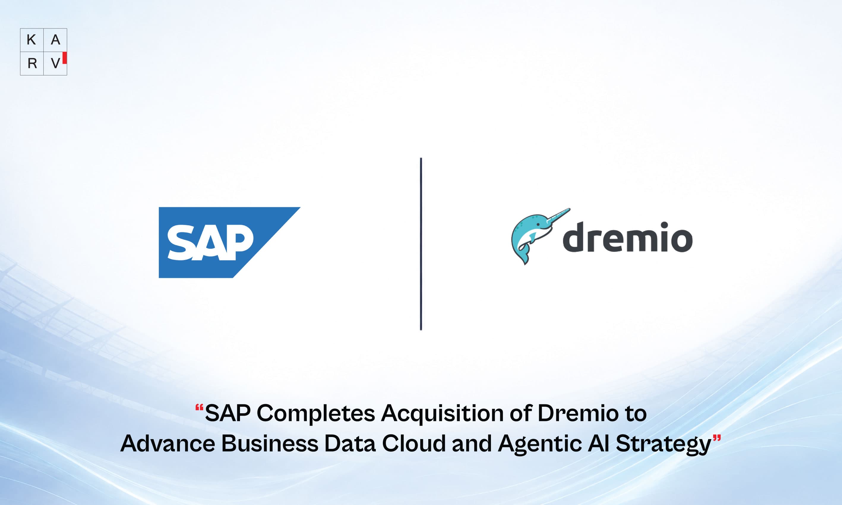 SAP Completes Acquisition of Dremio to Advance Business Data Cloud and Agentic AI Strategy - AI Business & Ecosystem news