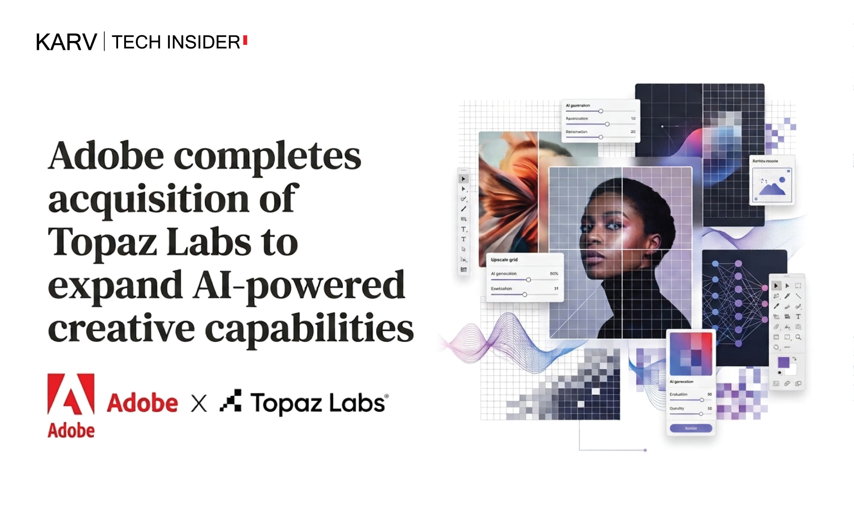 Adobe completes Topaz Labs acquisition to bring AI enhancement deeper into Creative Cloud - AI Business & Ecosystem news
